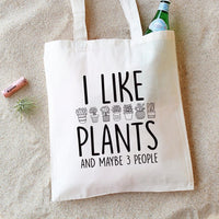 I Like Plants and Maybe 3 People Tote Bag, Plant Lover Tote Bag