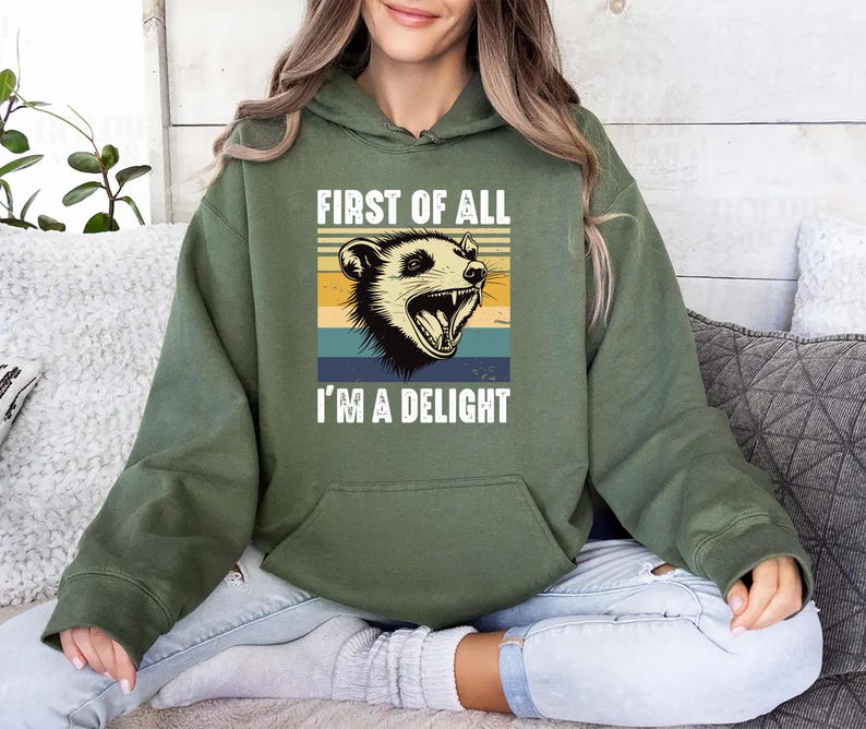 First of All, I'm a Delight Hoodie, Possum Lover Hoodie