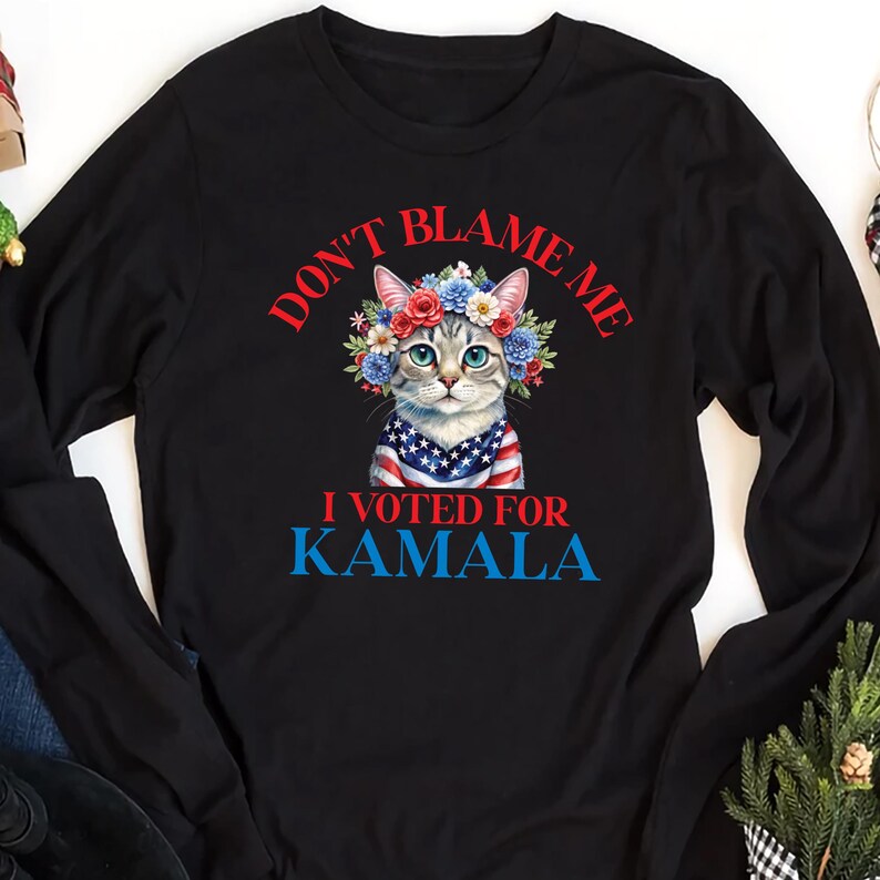 Don't Blame Me I Voted for Kamala Long Sleeve Shirt, Voted For Harris Shirt