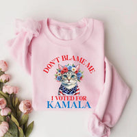 Don't Blame Me I Voted for Kamala Sweatshirt, Democracy Equality Freedom Sweatshirt