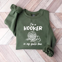 I'm a Hooker in My Spare Time Sweatshirt, Funny Crochet Sweatshirt