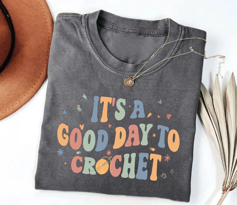 It's A Good Day To Crochet Short Sleeve T-Shirt, Crochet Lover Shirt