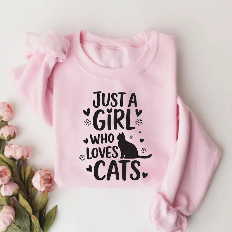 Just A Girl Who Loves Cats Sweatshirt, Cat Lover Sweatshirt