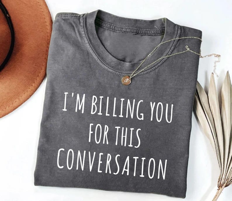 I’m Billing You for This Conversation Short Sleeve T-Shirt, Lawyer Shirt