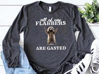 All of My Flabbers Are Gasted Long Sleeve Shirt, Funny Raccoon Shirt