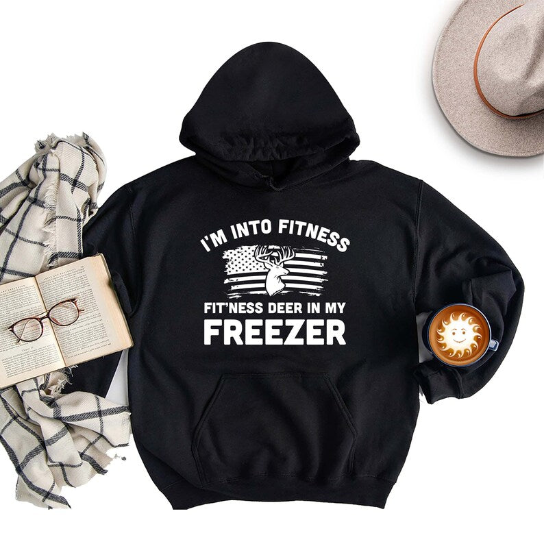 I'm Into Fitness Fitness Deer in My Freezer Hoodie, Deer Hunting Dad Pullover Hoodie