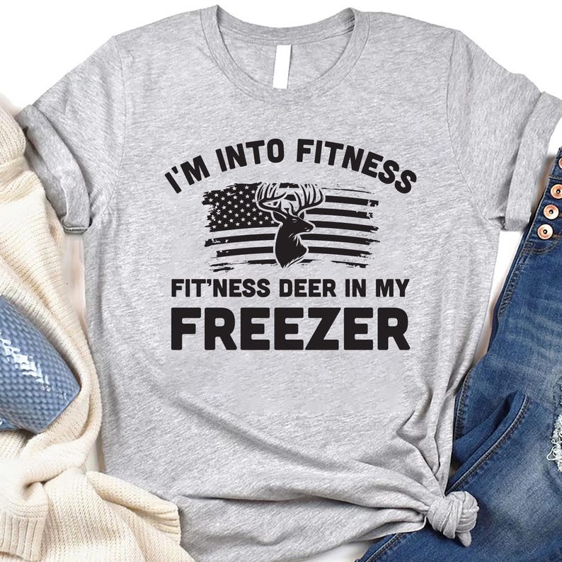 I'm Into Fitness Fitness Deer in My Freezer Short Sleeve T-Shirt, Deer Hunting Dad Tee