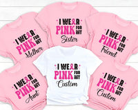 I Wear Pink for Custom Short Sleeve T-Shirt, Breast Cancer Support Shirt