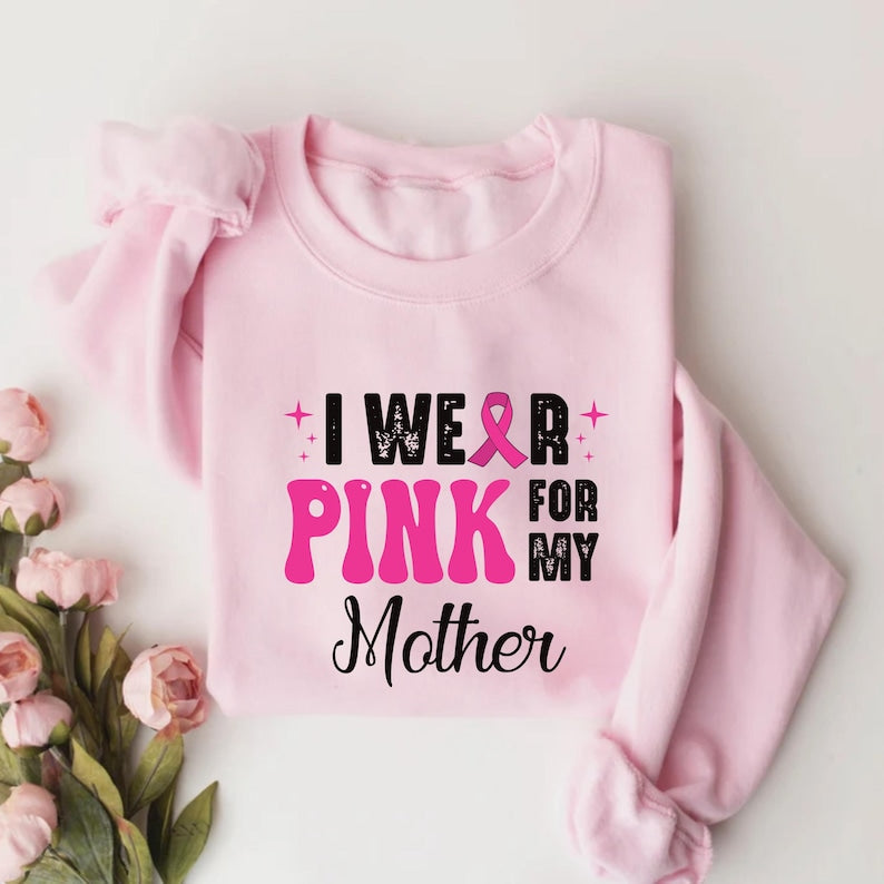 I Wear Pink for Custom Sweatshirt, Cancer Awareness Sweatshirt