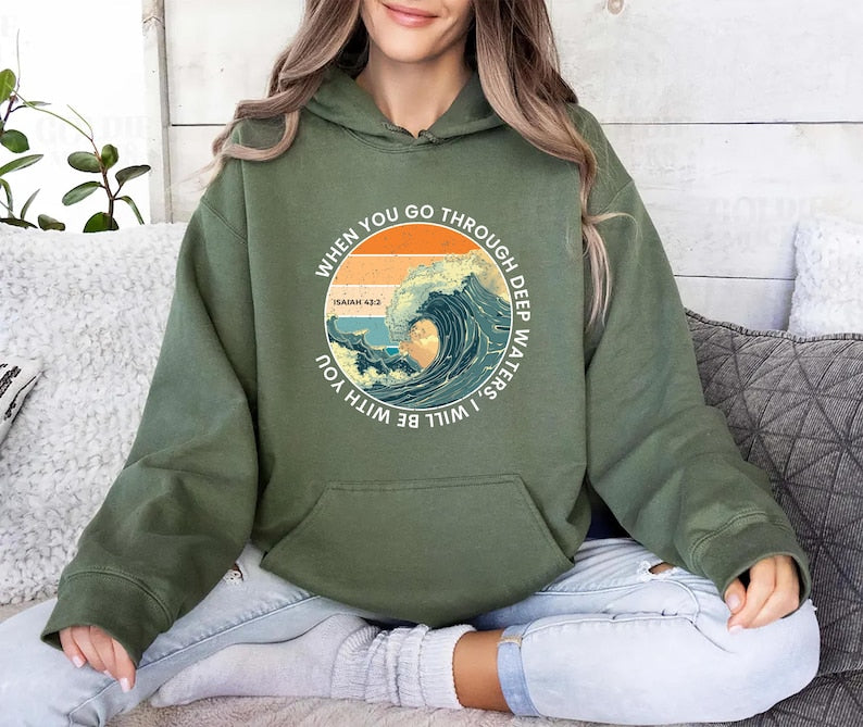 When You Go Through Deep Waters Hoodie, Bible Verse Hoodie