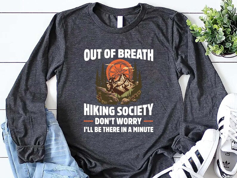 Out of Breath Hiking Society Long Sleeve Shirt, Funny Hiking Shirt