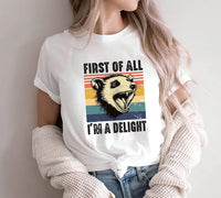 First of All, I'm a Delight Short Sleeve T-Shirt, Possum Lover Shirt