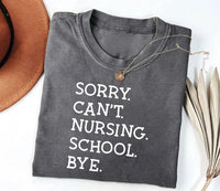 Sorry Can't Nursing School Bye Short Sleeve T-Shirt, Future Nurse Shirt