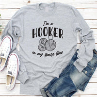 I'm a Hooker in My Spare Time Long Sleeve Shirt, Funny Crochet Shirt