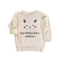 My Siblings Have Whiskers Baby Sweatshirt