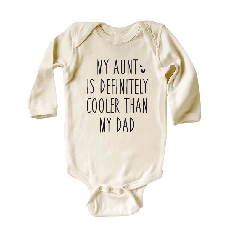 My Aunt Definitely Cooler Than Dad Baby Sweatshirt