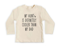 My Aunt Definitely Cooler Than Dad Baby Sweatshirt