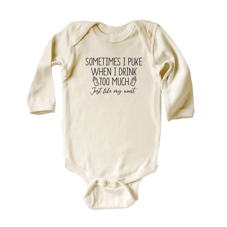 Sometimes I Puke When I Drink Too Much Baby Shirt, Baby Shower Gift from Auntie