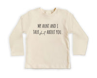 My Aunt and I Talk Shit About You Baby Sweatshirt