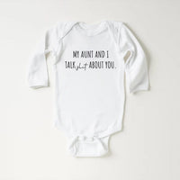 My Aunt and I Talk Shit About You Baby Sweatshirt