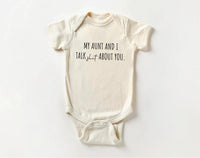 My Aunt and I Talk Shit About You Baby Sweatshirt