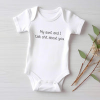 My Aunt and I Talk Shit About You Baby Sweatshirt