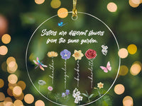 Sisters Are Different Flowers From The Same Garden Ornament, Custom Wildflowers Sister Acrylic Ornament