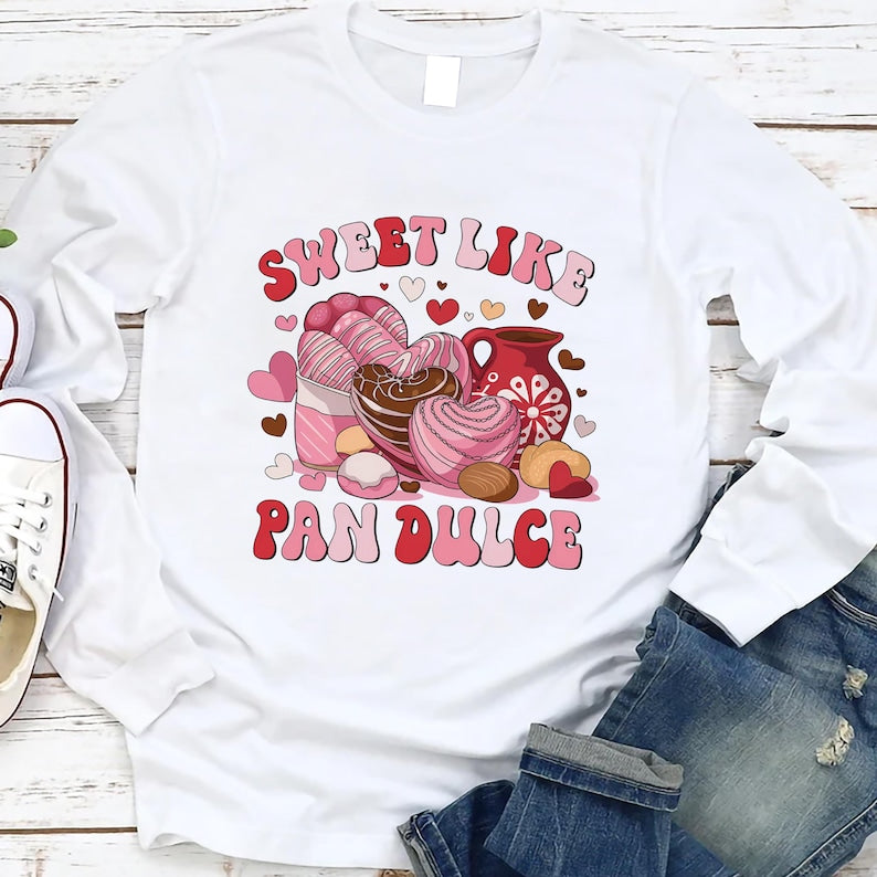 Sweet Like Pan Dulce Long Sleeve Shirt, Calorias de Amor No Cuentan Shirt