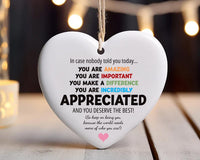 You Are Incredibly Appreciated Ornament, Affirmations Ceramic Keepsake