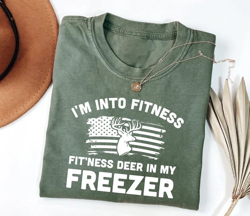 I'm Into Fitness Fitness Deer in My Freezer Short Sleeve T-Shirt, Deer Hunting Dad Tee