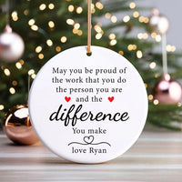 Custom May You Be Proud Ornament, Motivational Ceramic Keepsake