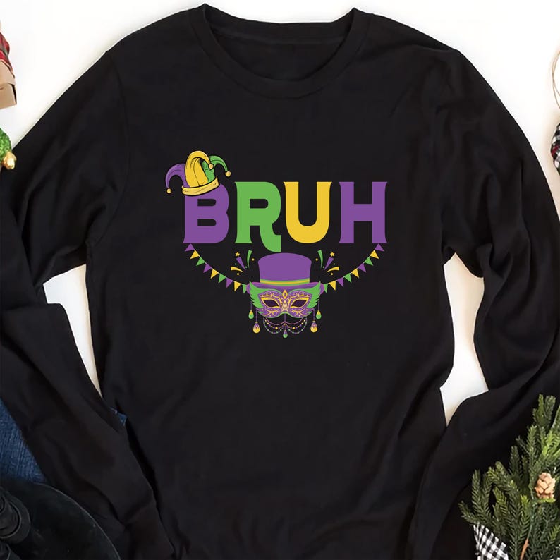 Bruh Mardi Gras Long Sleeve Shirt, Funny Mardi Gras Shirt