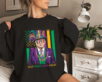 Keep Mardi Gras Great Sweatshirt, Funny Trump Mardi Gras Sweatshirt