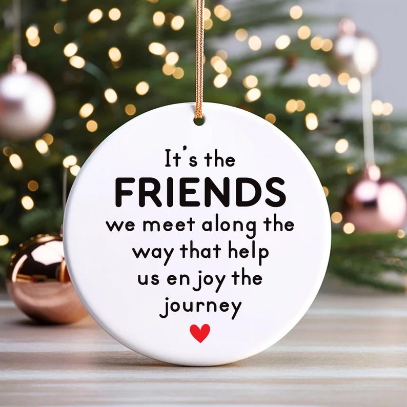 Friends We Meet Along the Way Ornament, Firm Friendship Ceramic Keepsake