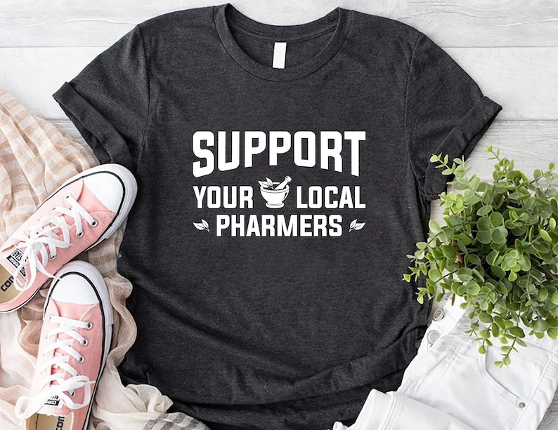 Support Your Local Pharmers Short Sleeve T-Shirt, Pharmacy Technician Shirt