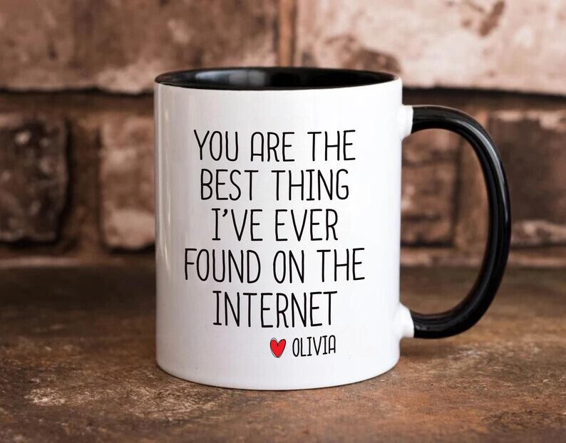 You’re the Best Thing I Found Online Mug, Funny Valentine’s Day Gift for Boyfriend or Husband