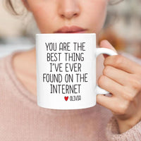 You’re the Best Thing I Found Online Mug, Funny Valentine’s Day Gift for Boyfriend or Husband