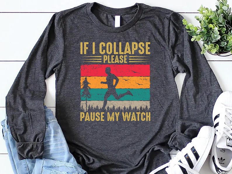 If I Collapse Please Pause My Watch Long Sleeve Shirt