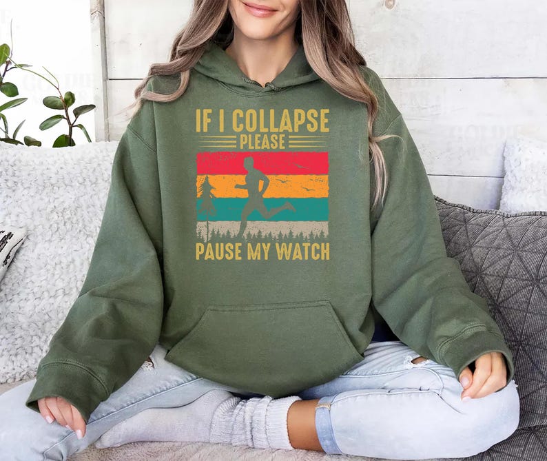 If I Collapse Please Pause My Watch Hoodie