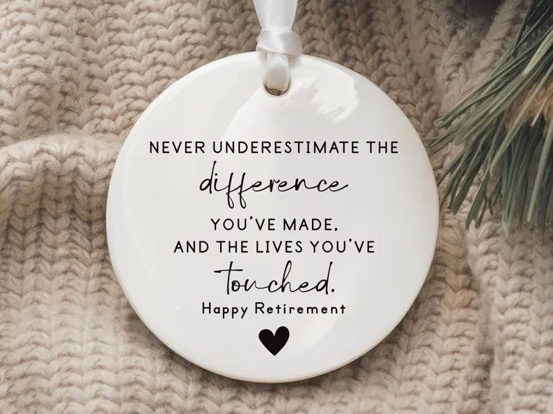 Never Underestimate the Difference You Made Ornament, Personalized Retirement Gift, Ceramic Appreciation Keepsake