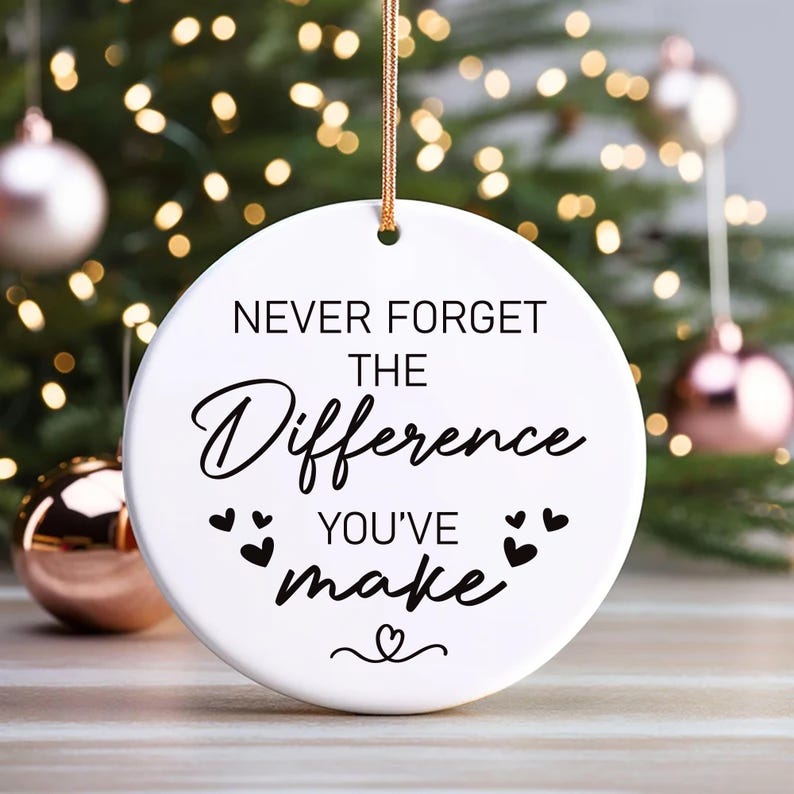 Never Forget the Difference You Make Ornament, Thank You Ceramic Keepsake