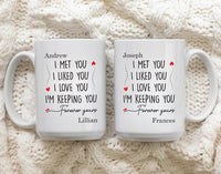 I Met You Liked You Couple Mug, Valentine Coffee Mug