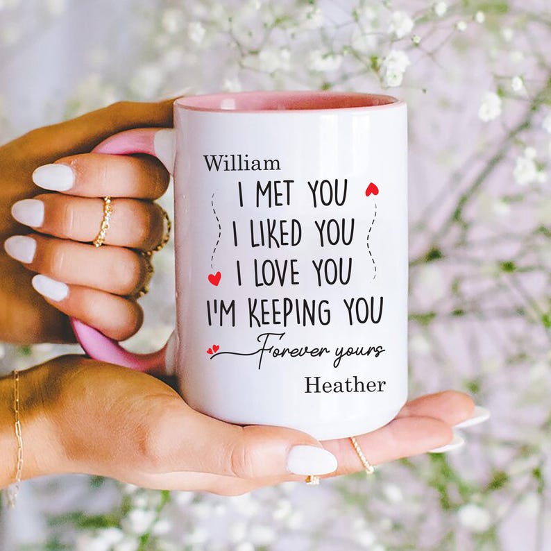 I Met You Liked You Couple Mug, Valentine Coffee Mug