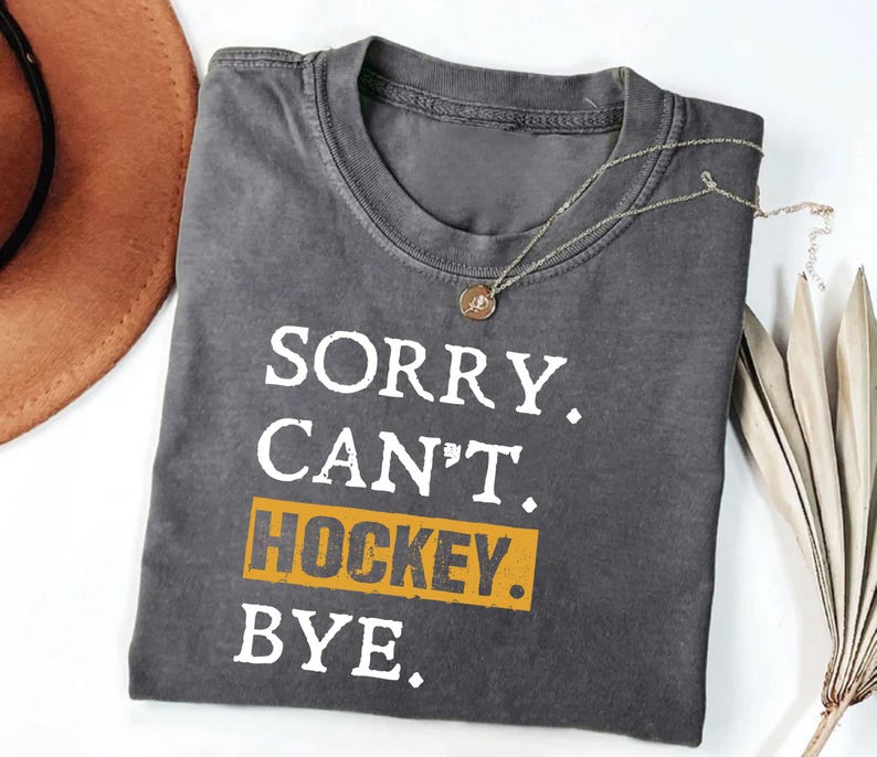 Sorry Can't Hockey Bye Short Sleeve T-Shirt, Hockey Mom Shirt