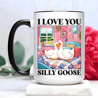 Silly Goose I Love You Mug, Cute Romantic Coffee Cup