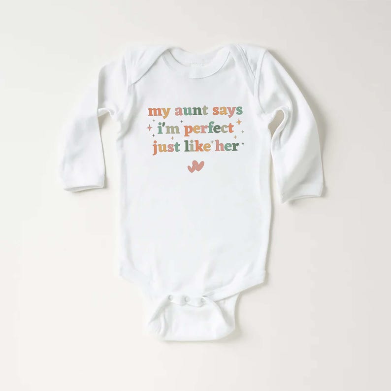 My Aunt Says I'm Perfect Like Her - Baby Sweatshirt