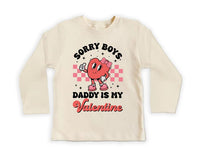 Sorry Boys Daddy Is My Valentine Baby Sweatshirt, Adorable Valentine Gift