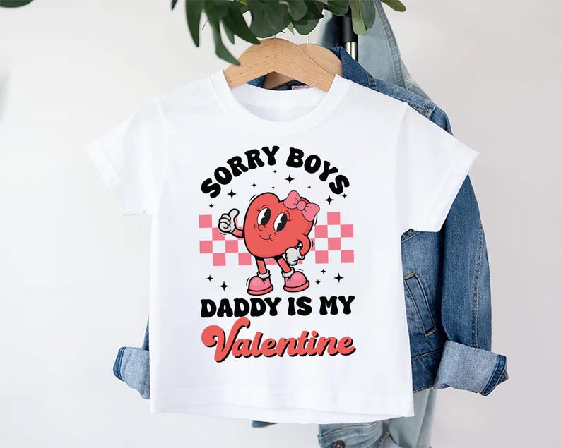 Sorry Boys Daddy Is My Valentine Baby Shirt, Adorable Valentine Gift