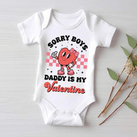 Sorry Boys Daddy Is My Valentine Baby Bodysuit, Adorable Valentine Gift