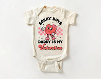 Sorry Boys Daddy Is My Valentine Baby Bodysuit, Adorable Valentine Gift